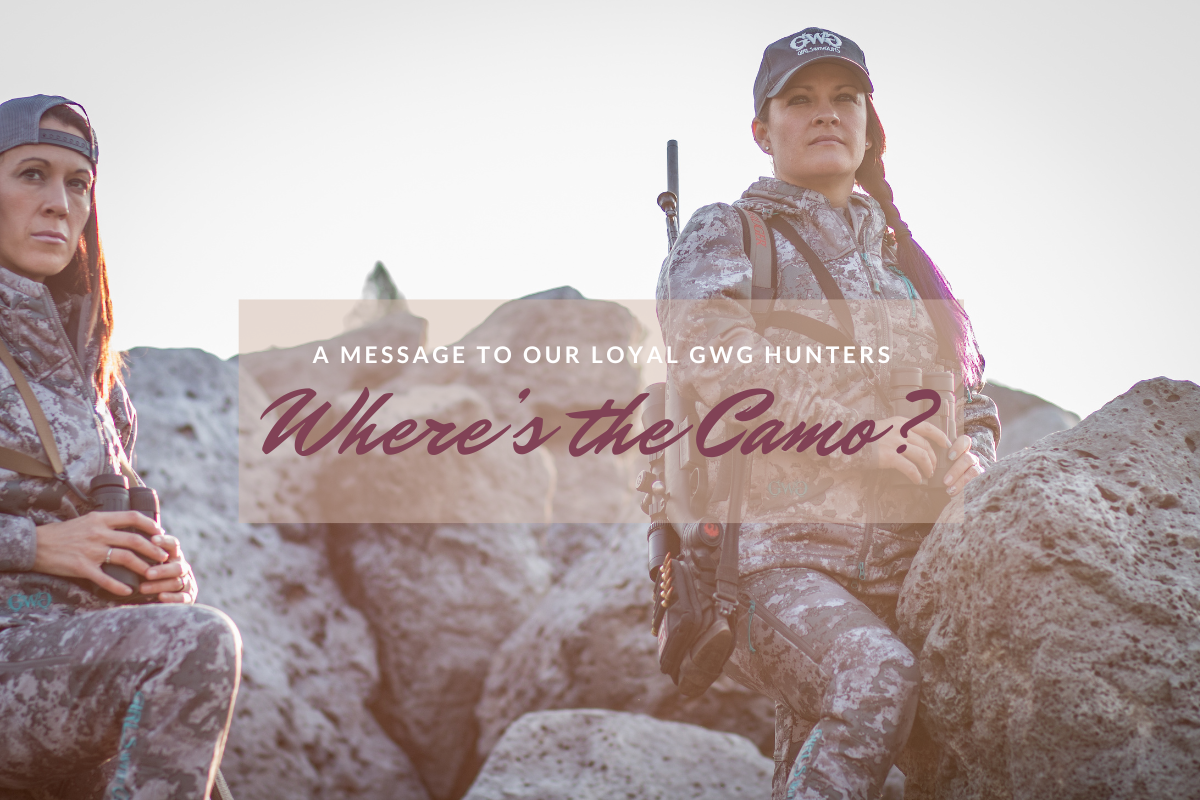 Where’s the Camo? A Message to Our Loyal GWG Customers