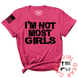 NOT MOST GIRLS Tee
