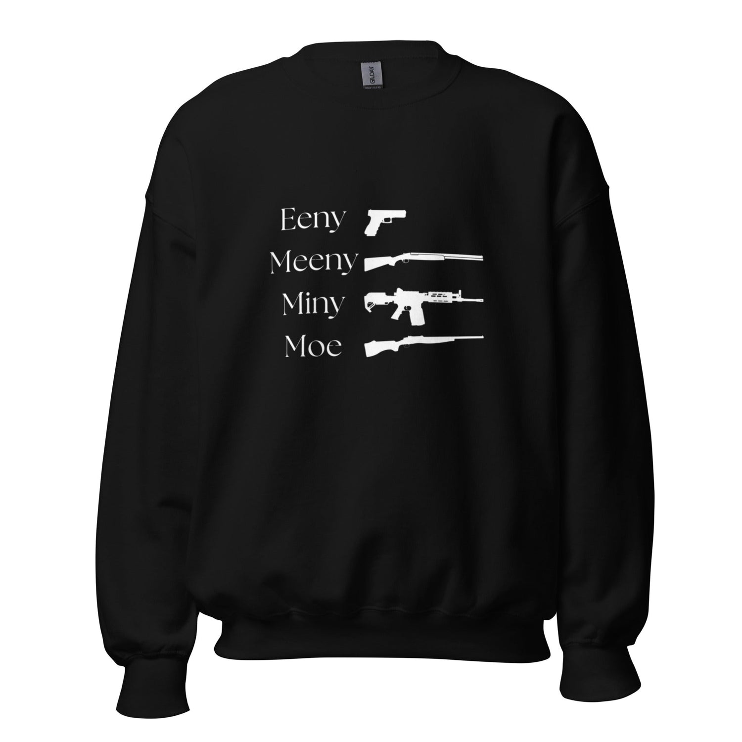 Eeny, Meeny, Miny, Moe - Unisex Sweatshirt