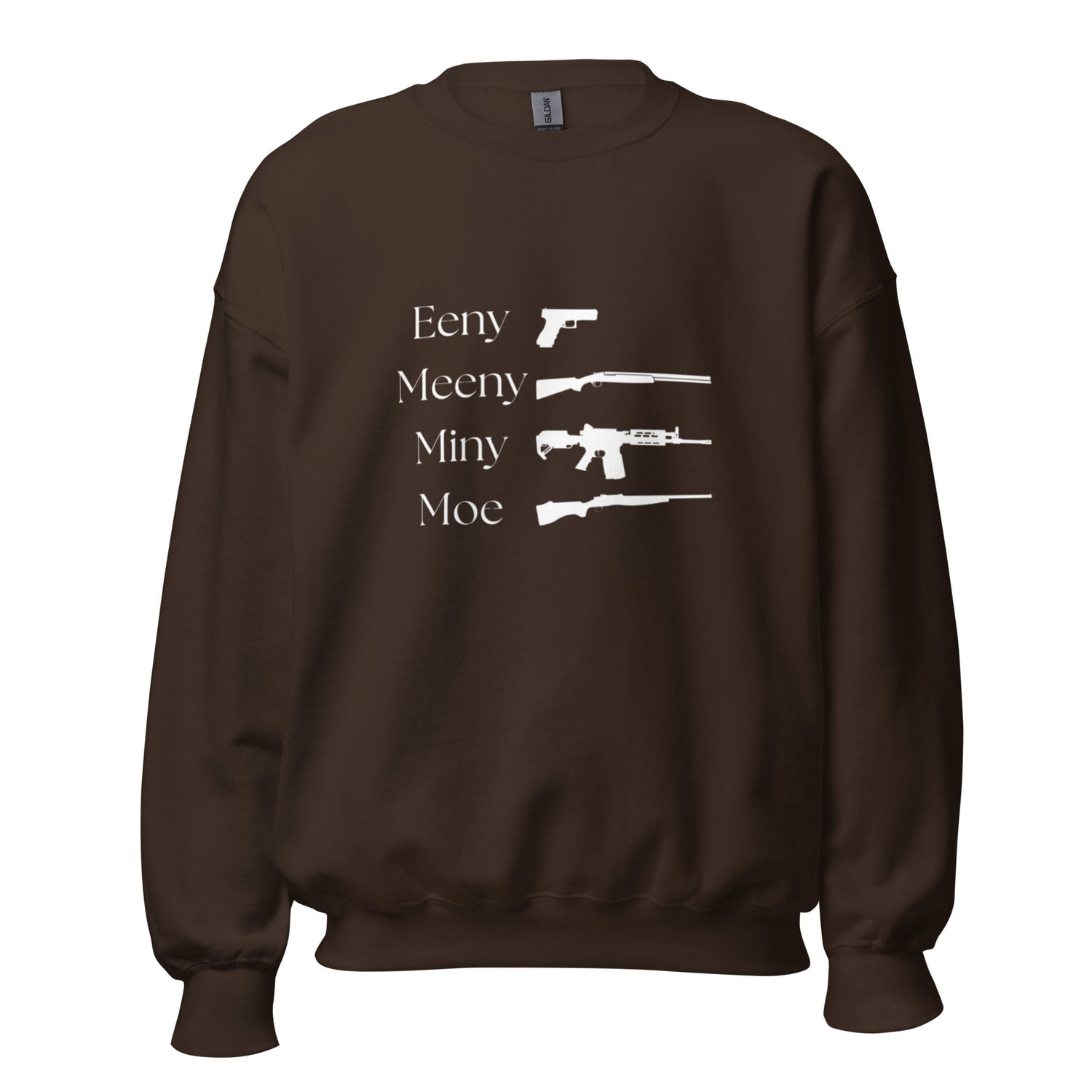 Eeny, Meeny, Miny, Moe - Unisex Sweatshirt