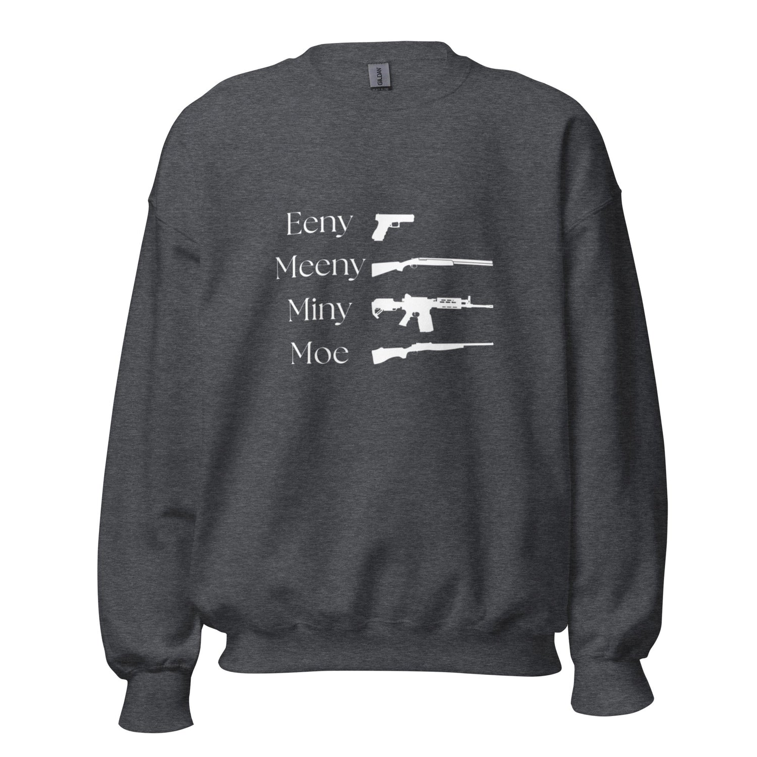 Eeny, Meeny, Miny, Moe - Unisex Sweatshirt