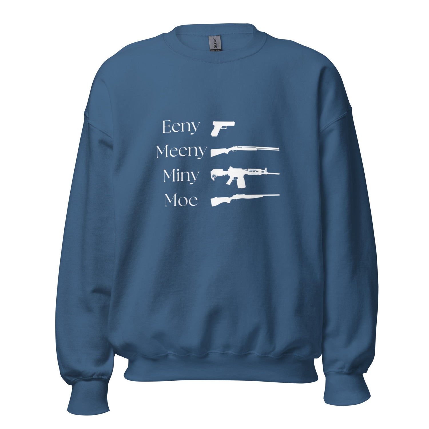 Eeny, Meeny, Miny, Moe - Unisex Sweatshirt