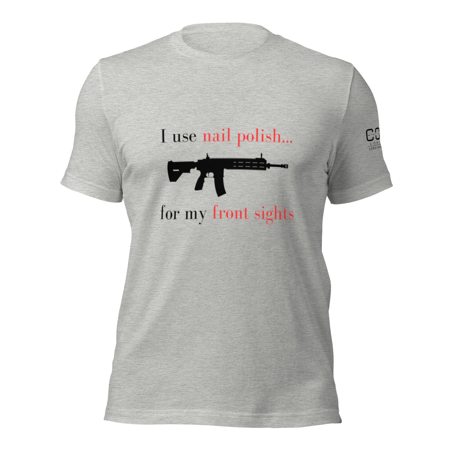 I use nail polish...for my front sights - Unisex t-shirt - Light