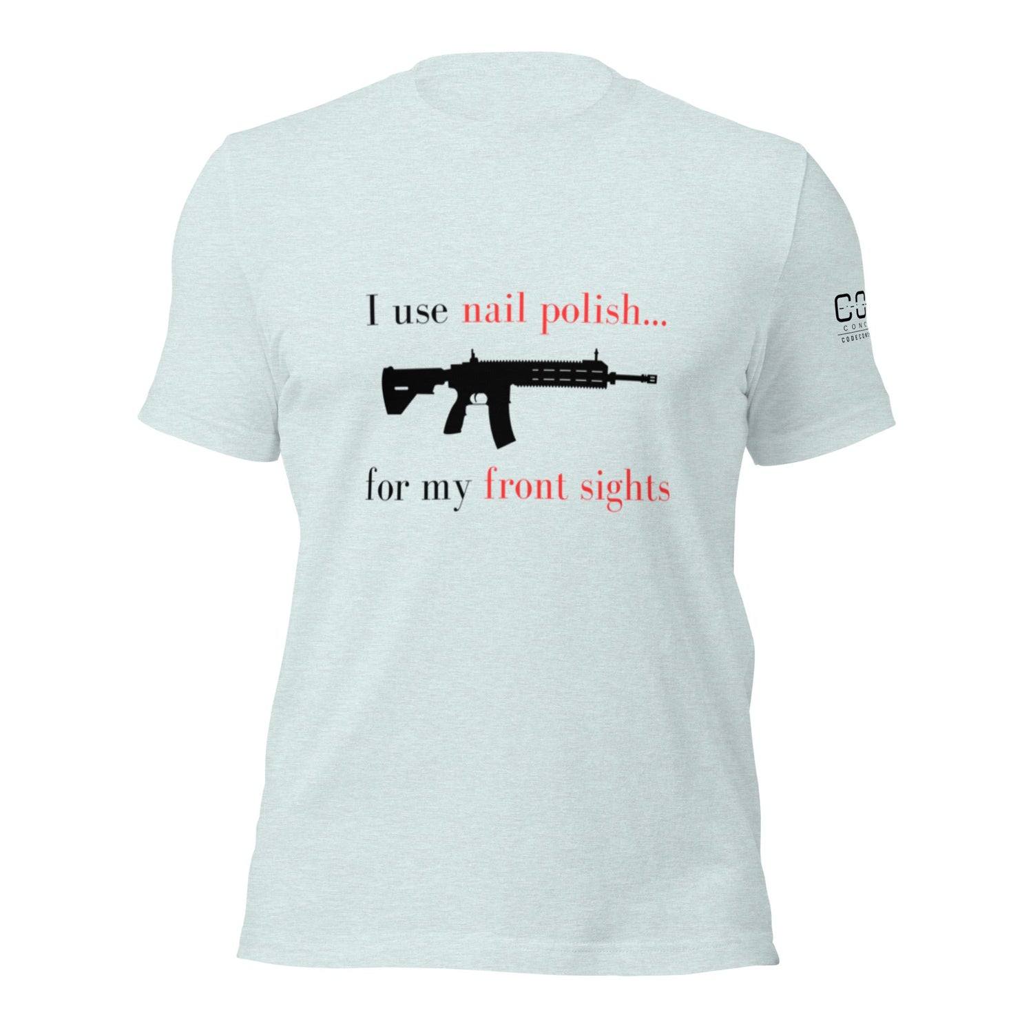I use nail polish...for my front sights - Unisex t-shirt - Light