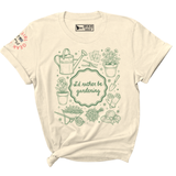 I'D RATHER BE GARDENING Tee