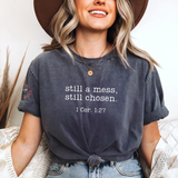 STILL A MESS TEE