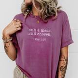 STILL A MESS TEE