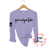 GIRL, READ YOUR BIBLE Long Sleeve