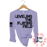 LEVELING THE PLAYING FIELD Long Sleeve