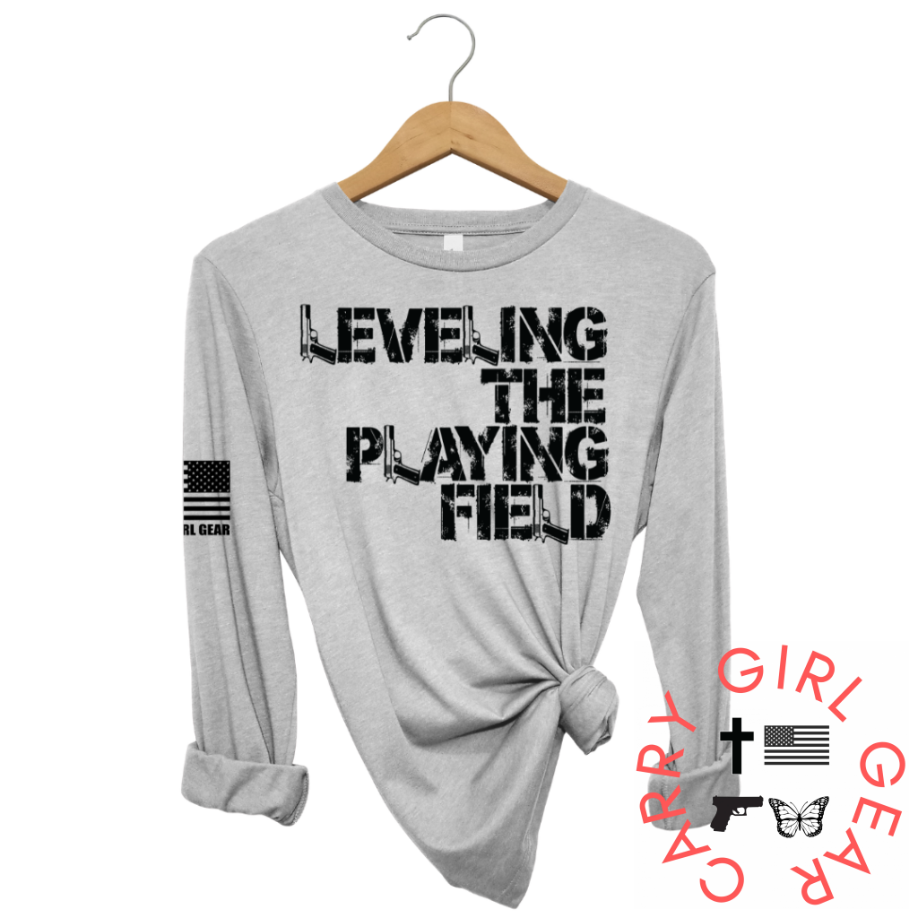 LEVELING THE PLAYING FIELD Long Sleeve