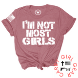 NOT MOST GIRLS Tee
