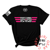 PROFESSIONAL PEW PEWER Tee