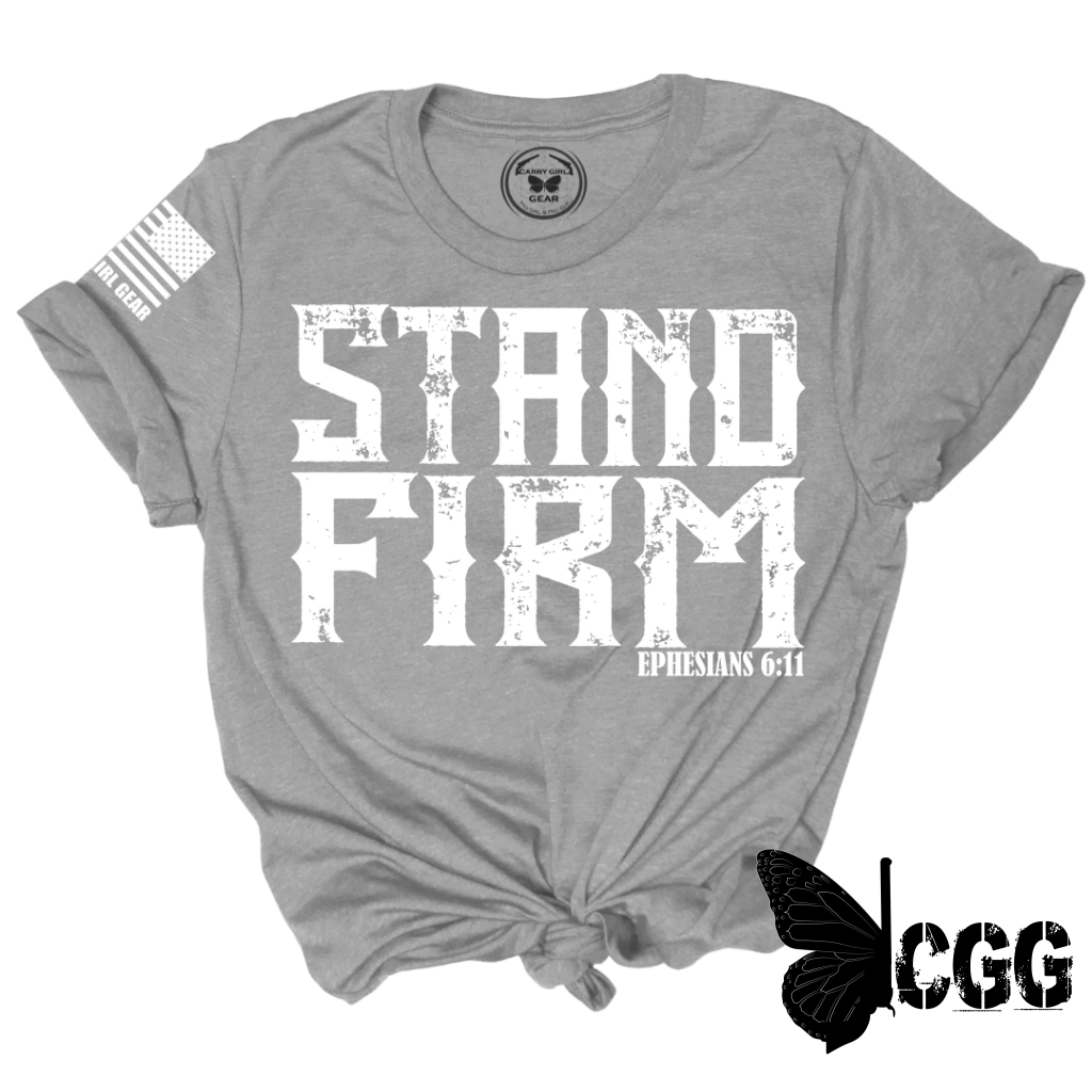 STAND FIRM Tee