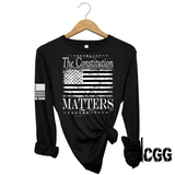 THE CONSTITUTION MATTERS Long Sleeve