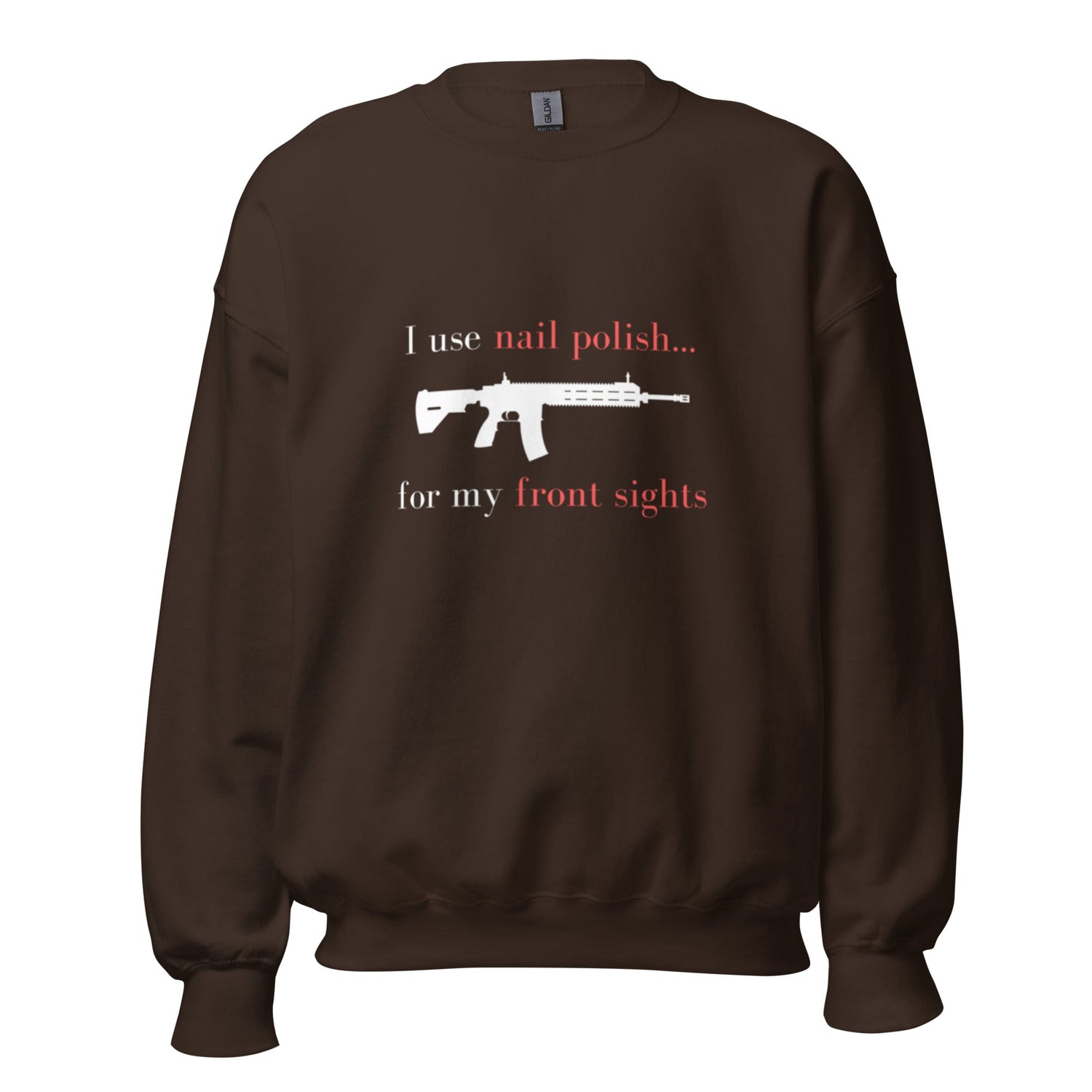 I use nail polish...for my front sights - Unisex Sweatshirt