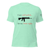 I use nail polish...for my front sights - Unisex t-shirt - Light