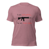 I use nail polish...for my front sights - Unisex t-shirt - Light