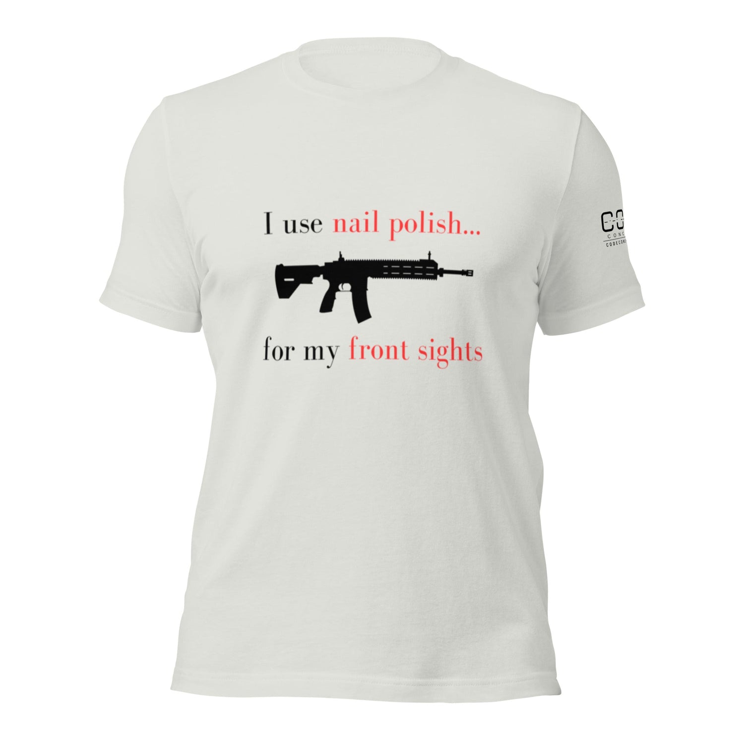 I use nail polish...for my front sights - Unisex t-shirt - Light