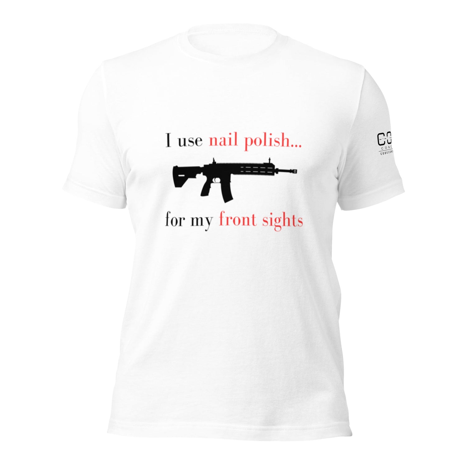 I use nail polish...for my front sights - Unisex t-shirt - Light
